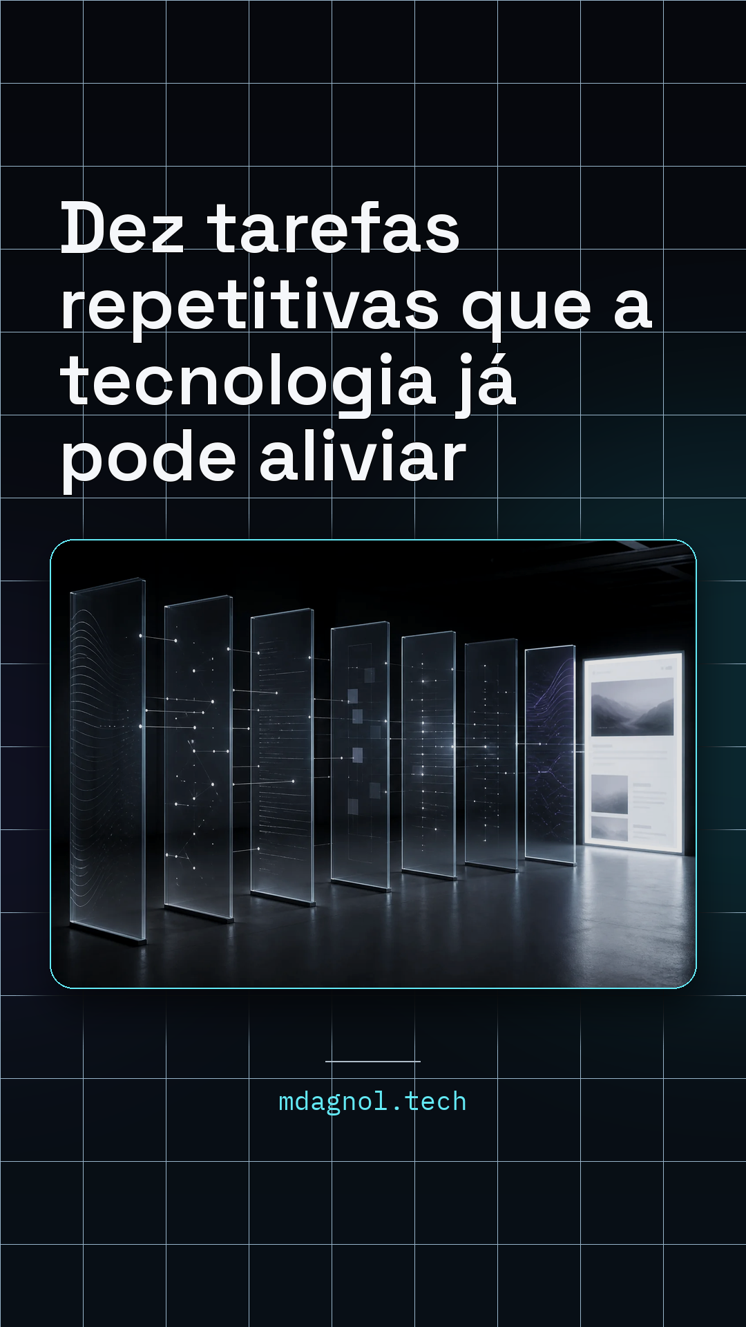 Prévia do card de Story: Dez tarefas repetitivas que a tecnologia já pode aliviar